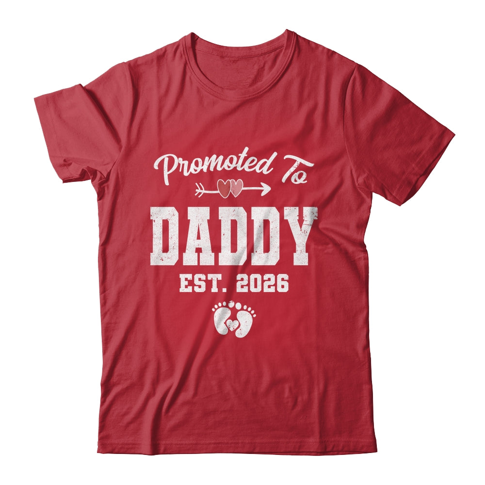 Promoted To Daddy Est 2026 Funny First Time Fathers Day Shirt & Hoodie | siriusteestore