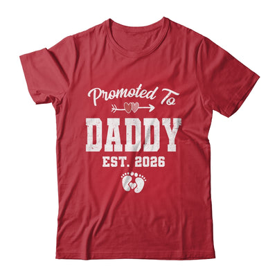 Promoted To Daddy Est 2026 Funny First Time Fathers Day Shirt & Hoodie | siriusteestore