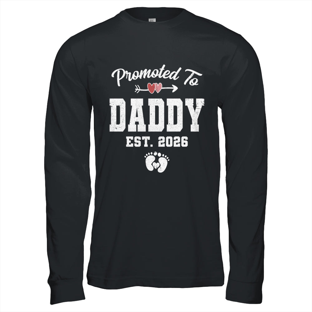 Promoted To Daddy Est 2026 Funny First Time Fathers Day Shirt & Hoodie | siriusteestore
