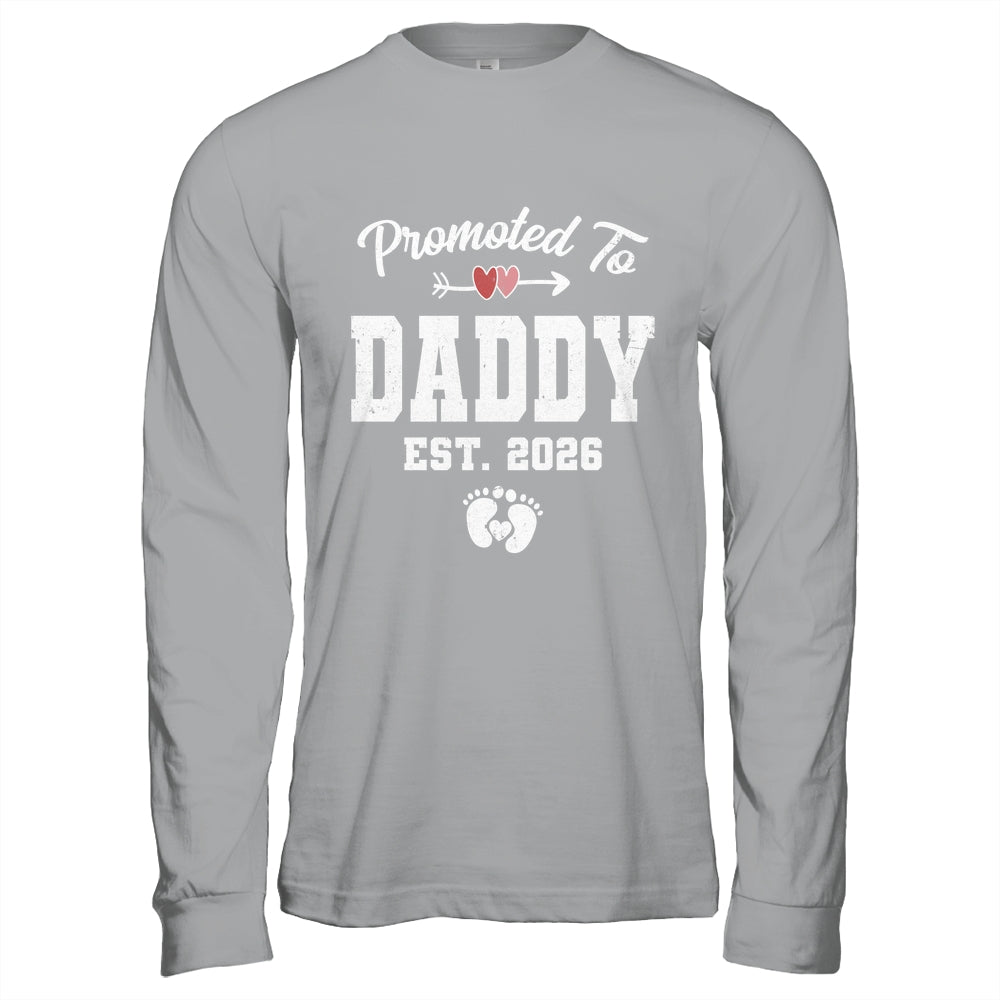 Promoted To Daddy Est 2026 Funny First Time Fathers Day Shirt & Hoodie | siriusteestore