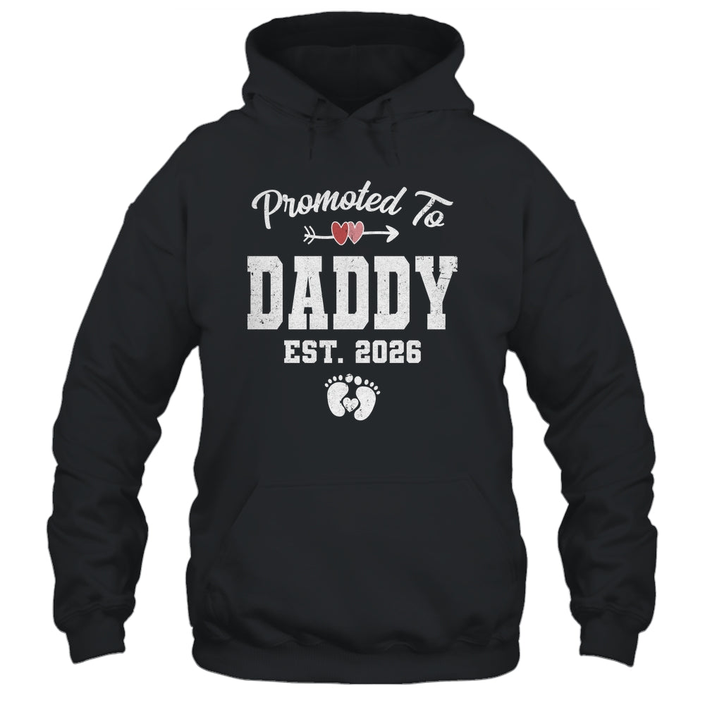 Promoted To Daddy Est 2026 Funny First Time Fathers Day Shirt & Hoodie | siriusteestore