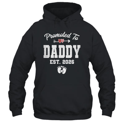 Promoted To Daddy Est 2026 Funny First Time Fathers Day Shirt & Hoodie | siriusteestore