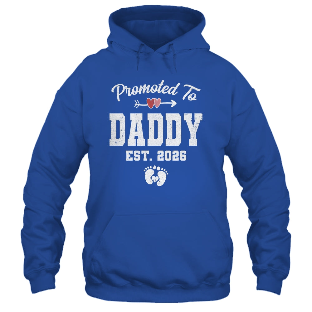 Promoted To Daddy Est 2026 Funny First Time Fathers Day Shirt & Hoodie | siriusteestore