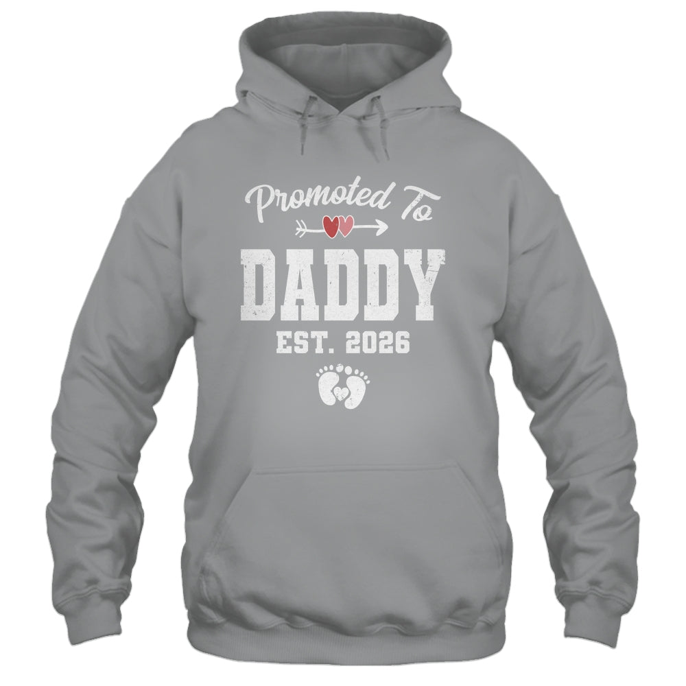 Promoted To Daddy Est 2026 Funny First Time Fathers Day Shirt & Hoodie | siriusteestore