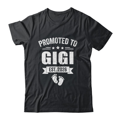 Promoted To Gigi Est 2026 Mothers Day First Time New Gigi Shirt & Hoodie | siriusteestore