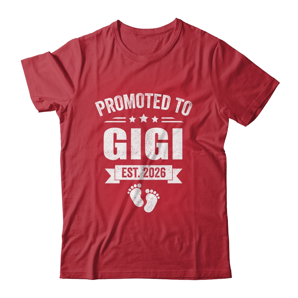 Promoted To Gigi Est 2026 Mothers Day First Time New Gigi Shirt & Hoodie | siriusteestore