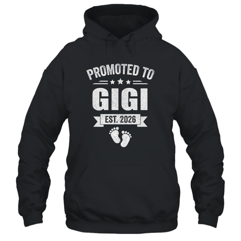 Promoted To Gigi Est 2026 Mothers Day First Time New Gigi Shirt & Hoodie | siriusteestore