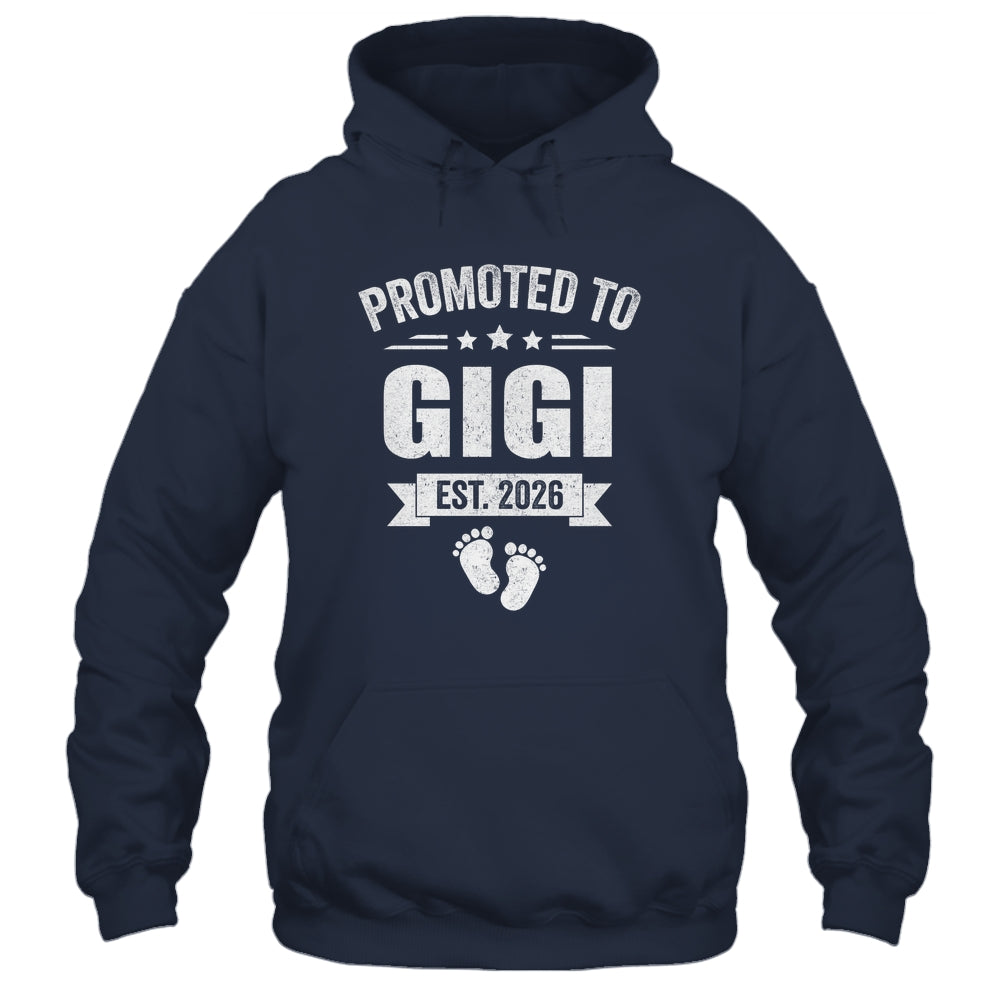Promoted To Gigi Est 2026 Mothers Day First Time New Gigi Shirt & Hoodie | siriusteestore