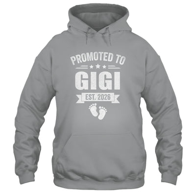 Promoted To Gigi Est 2026 Mothers Day First Time New Gigi Shirt & Hoodie | siriusteestore