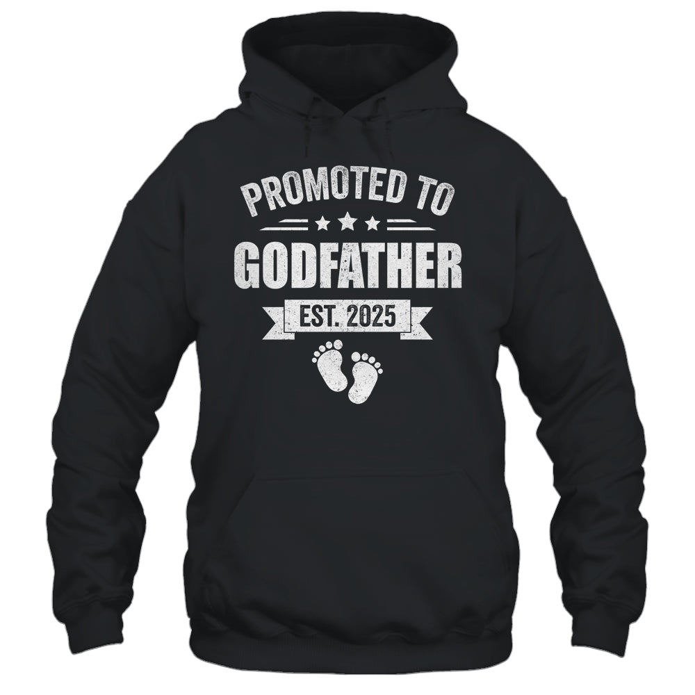 Promoted To Godfather Est 2025 Fathers Day First Time New Shirt & Hoodie | siriusteestore