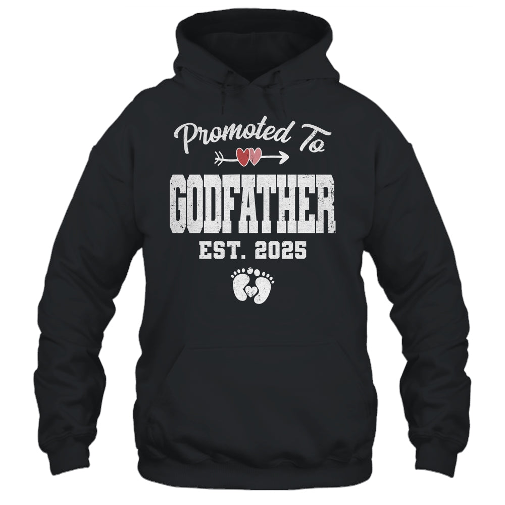 Promoted To Godfather Est 2025 Funny First Time Fathers Day Shirt & Hoodie | siriusteestore