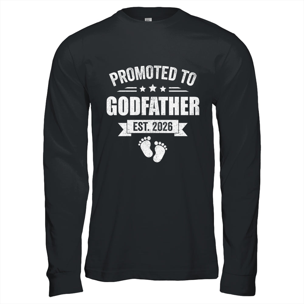 Promoted To Godfather Est 2026 Fathers Day First Time New Shirt & Hoodie | siriusteestore