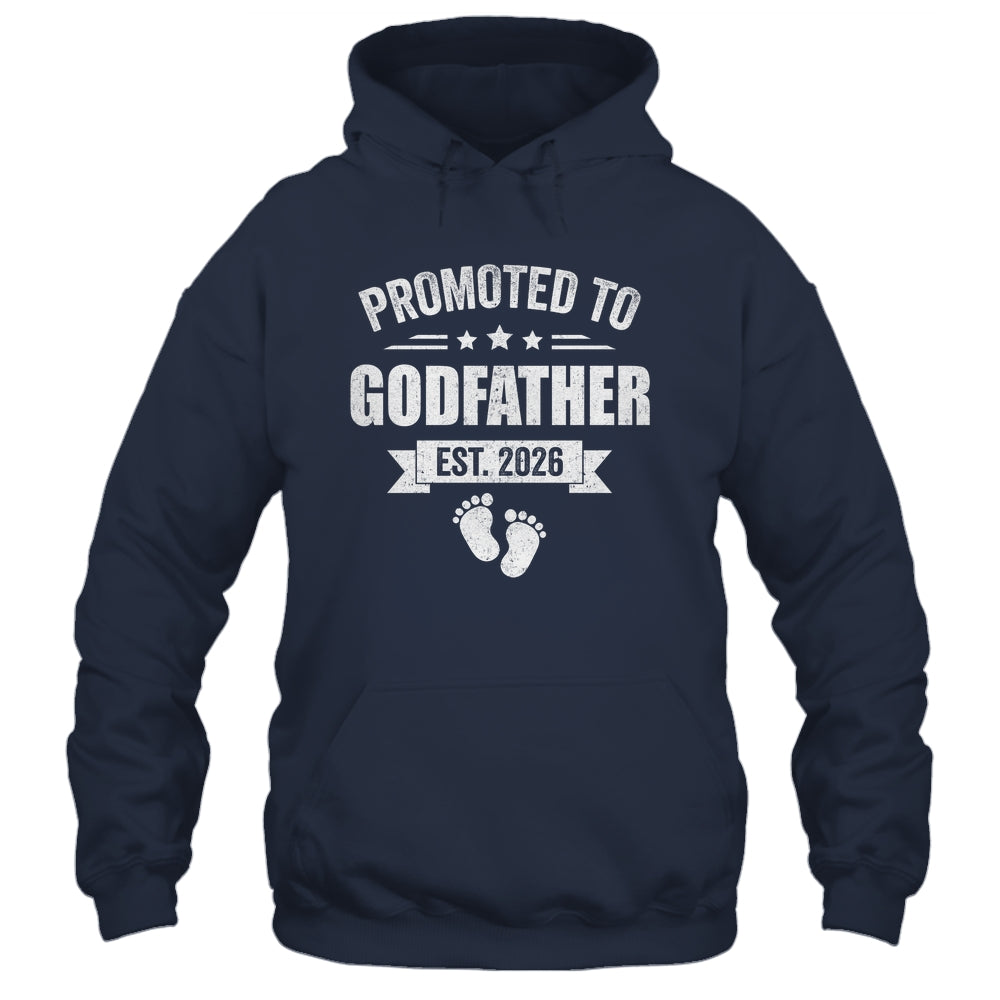 Promoted To Godfather Est 2026 Fathers Day First Time New Shirt & Hoodie | siriusteestore