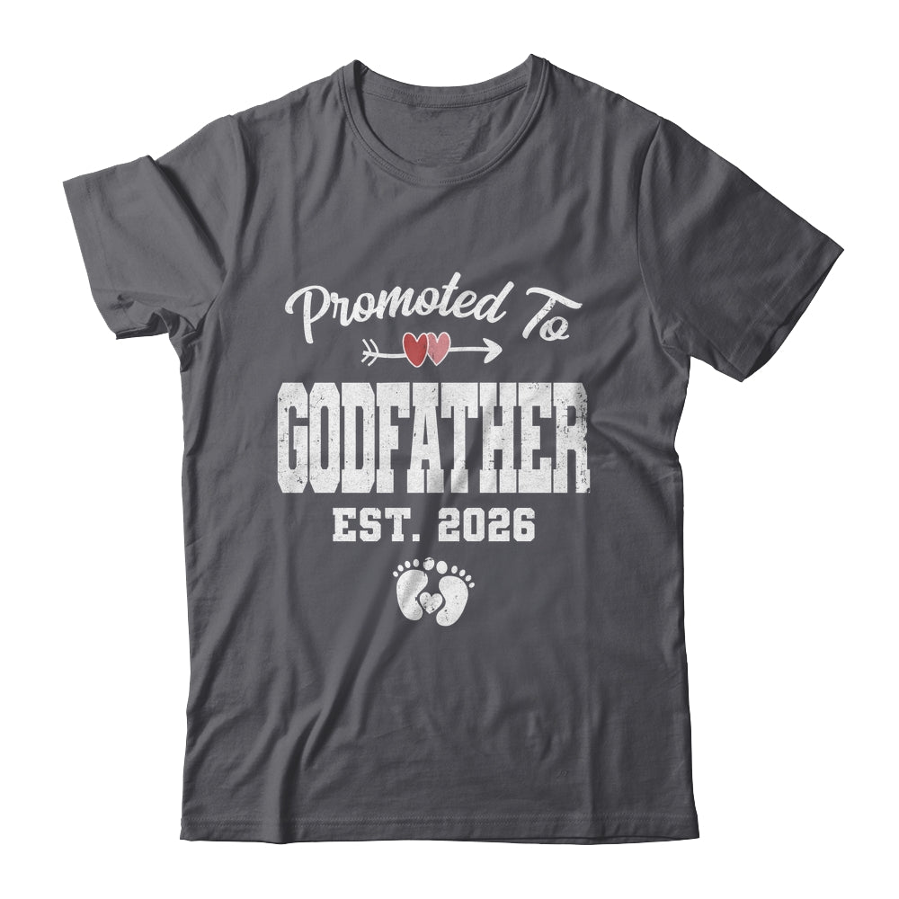 Promoted To Godfather Est 2026 Funny First Time Fathers Day Shirt & Hoodie | siriusteestore