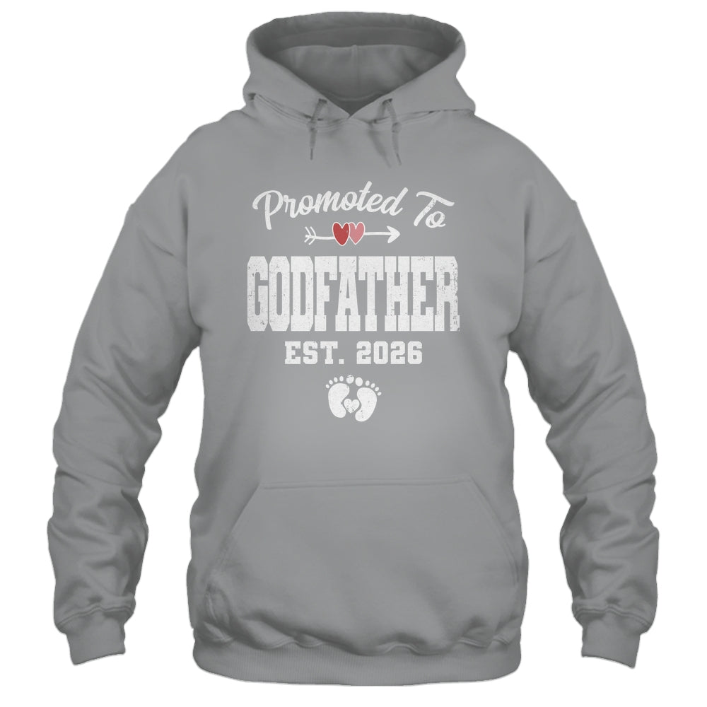 Promoted To Godfather Est 2026 Funny First Time Fathers Day Shirt & Hoodie | siriusteestore