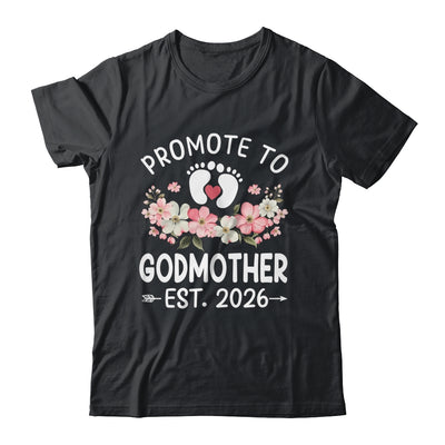 Promoted To Godmother 2026 First Time Floral New Godmother Shirt & Hoodie | siriusteestore