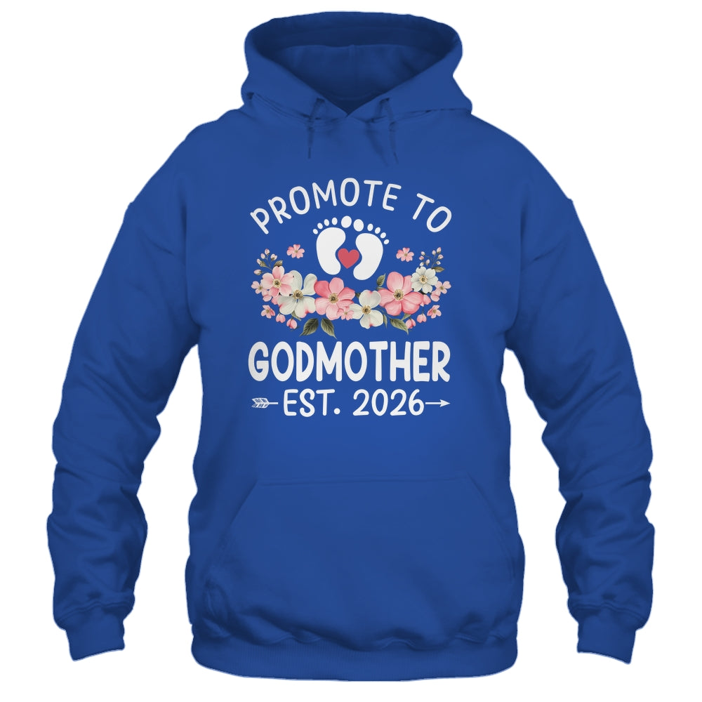 Promoted To Godmother 2026 First Time Floral New Godmother Shirt & Hoodie | siriusteestore