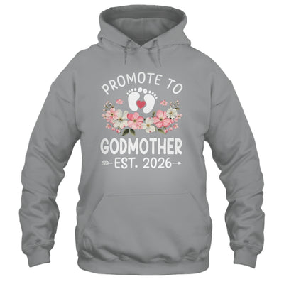 Promoted To Godmother 2026 First Time Floral New Godmother Shirt & Hoodie | siriusteestore