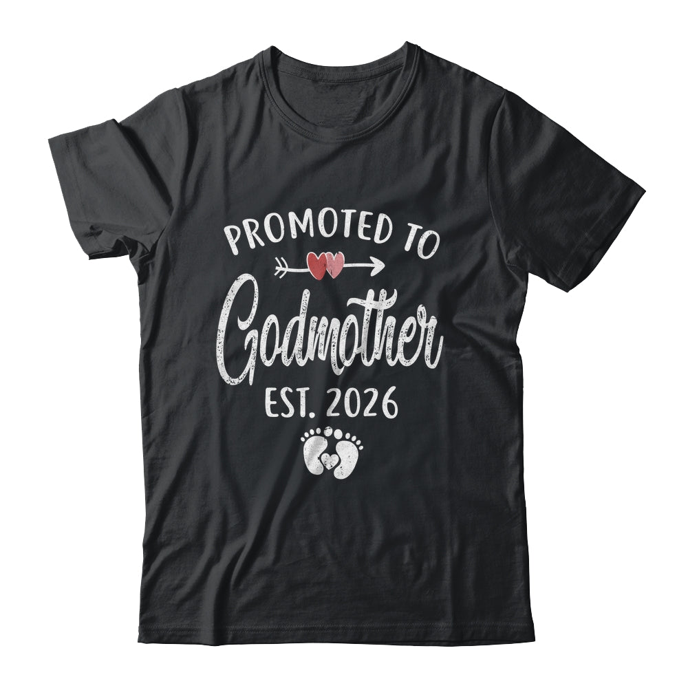 Promoted To Godmother Est 2026 Funny First Time Mothers Day Shirt & Hoodie | siriusteestore