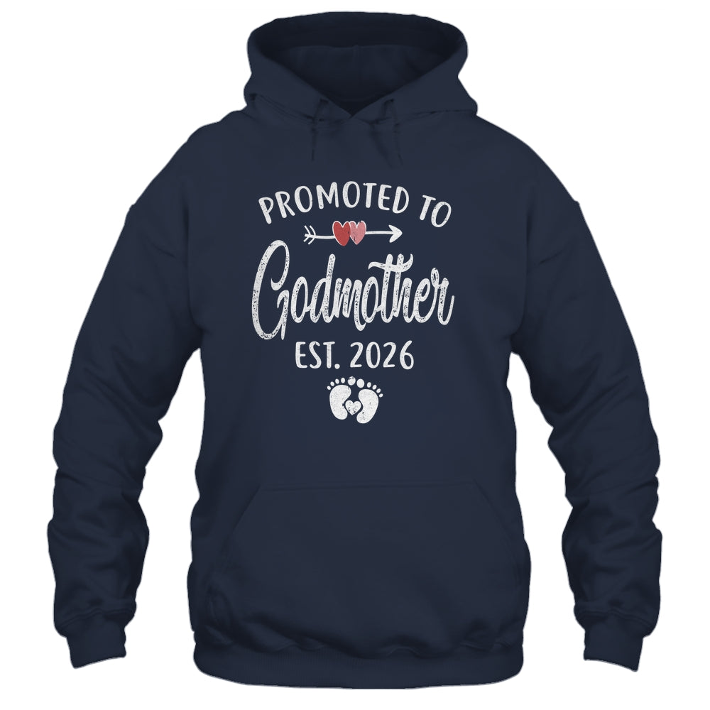 Promoted To Godmother Est 2026 Funny First Time Mothers Day Shirt & Hoodie | siriusteestore