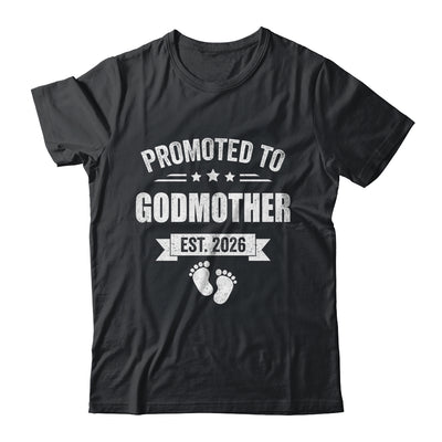 Promoted To Godmother Est 2026 Mothers Day First Time New Shirt & Hoodie | siriusteestore