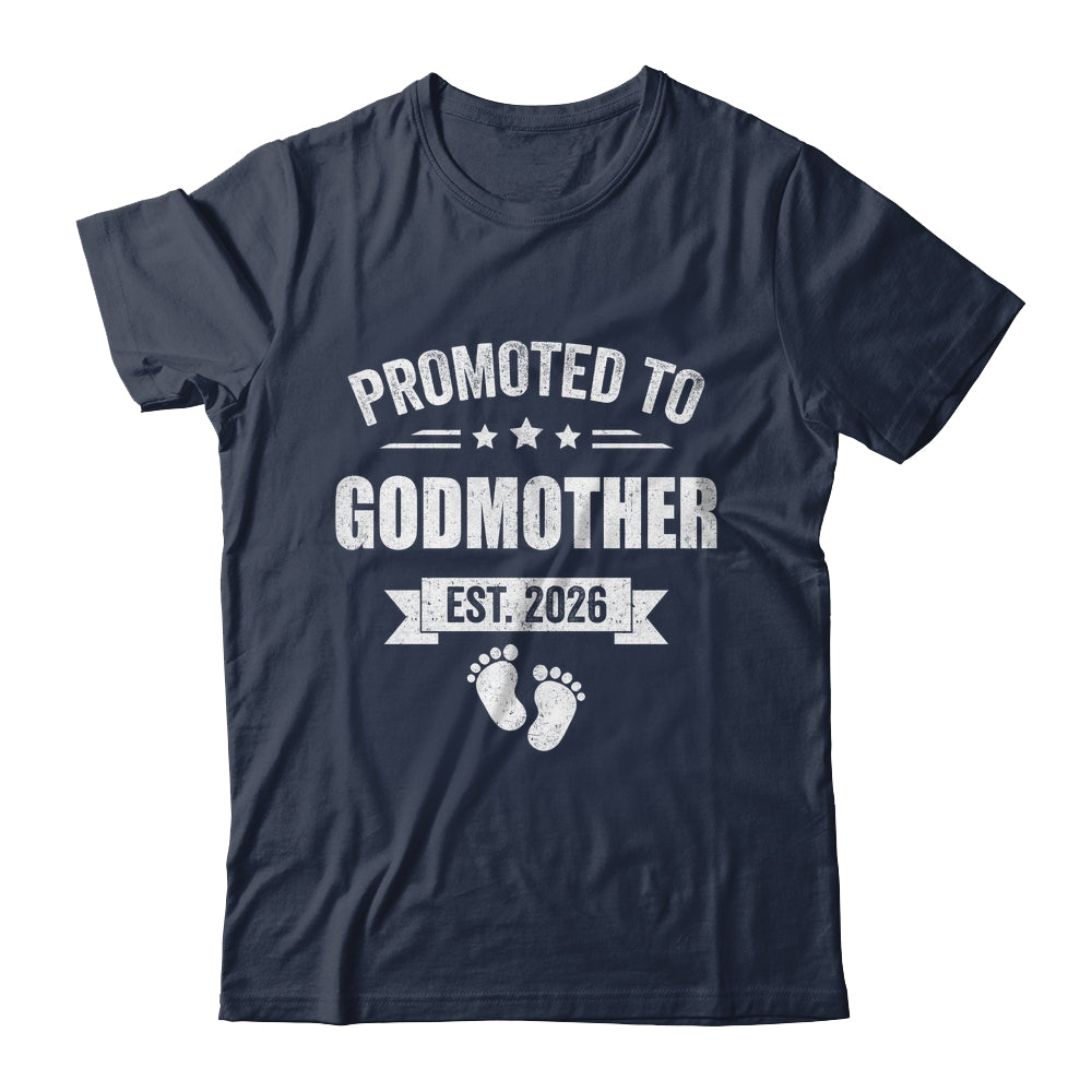 Promoted To Godmother Est 2026 Mothers Day First Time New Shirt & Hoodie | siriusteestore