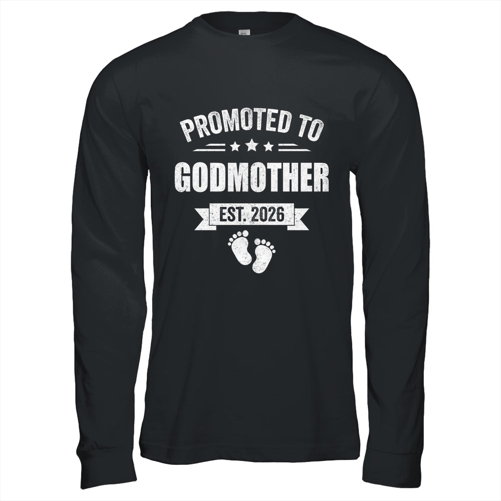 Promoted To Godmother Est 2026 Mothers Day First Time New Shirt & Hoodie | siriusteestore