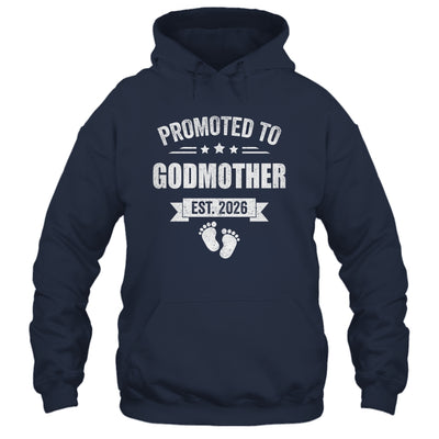 Promoted To Godmother Est 2026 Mothers Day First Time New Shirt & Hoodie | siriusteestore