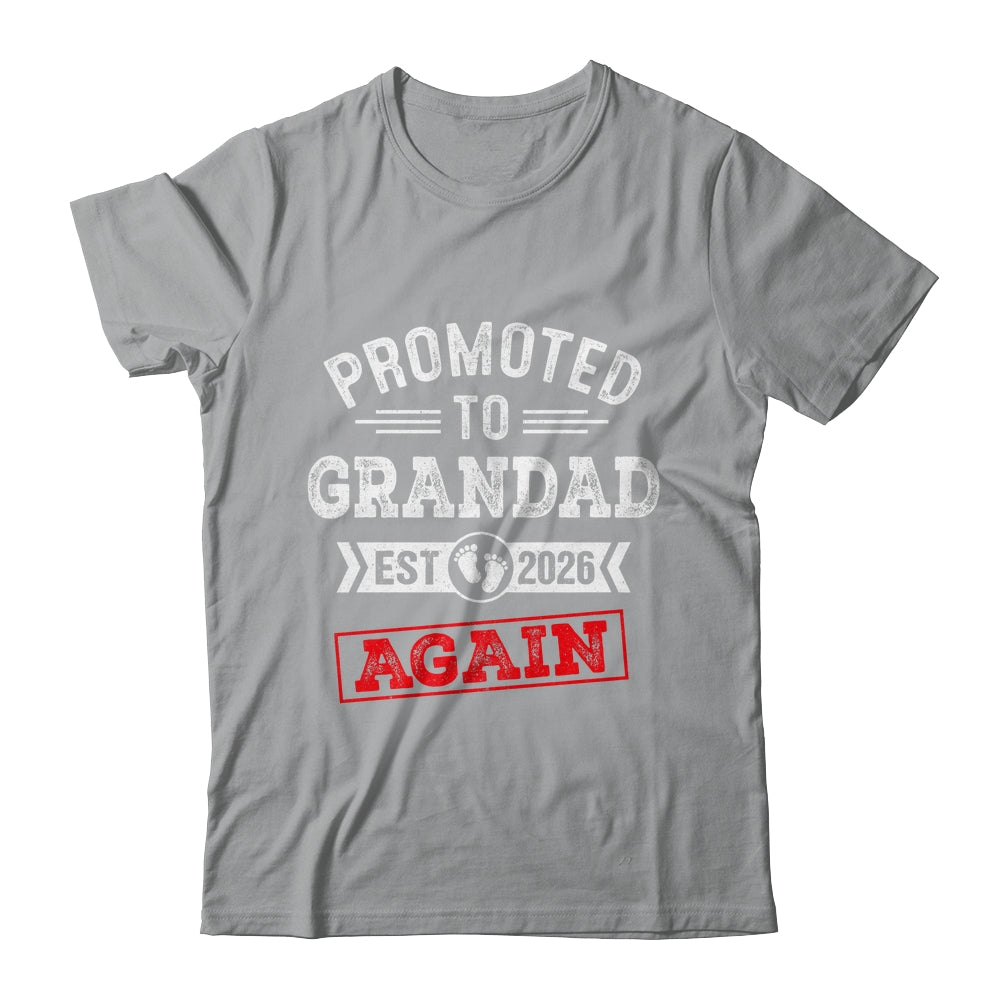 Promoted To Grandad Again 2026 Pregnancy Announcement Shirt & Hoodie | siriusteestore