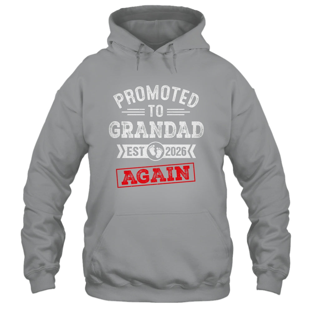 Promoted To Grandad Again 2026 Pregnancy Announcement Shirt & Hoodie | siriusteestore