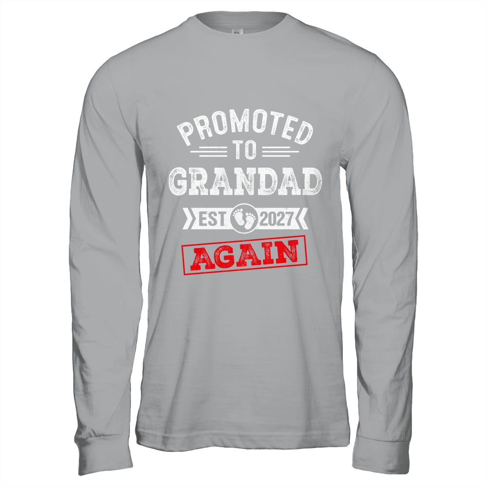 Promoted To Grandad Again 2027 Pregnancy Announcement Shirt & Hoodie | siriusteestore