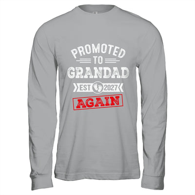 Promoted To Grandad Again 2027 Pregnancy Announcement Shirt & Hoodie | siriusteestore