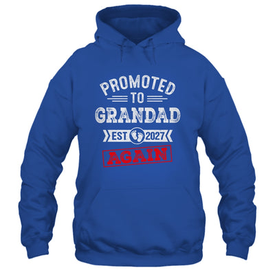 Promoted To Grandad Again 2027 Pregnancy Announcement Shirt & Hoodie | siriusteestore