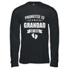 Promoted To Grandad Est 2026 Fathers Day First Time New Shirt & Hoodie | siriusteestore