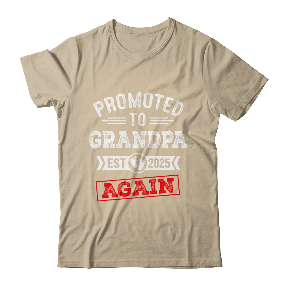 Promoted To Grandpa Again 2025 Pregnancy Announcement Shirt & Hoodie | siriusteestore