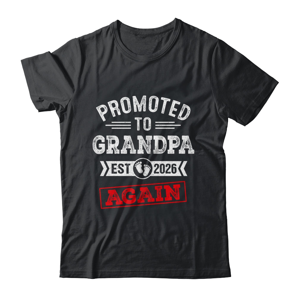 Promoted To Grandpa Again 2026 Pregnancy Announcement Shirt & Hoodie | siriusteestore