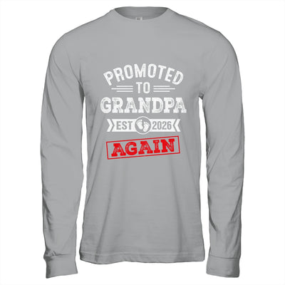 Promoted To Grandpa Again 2026 Pregnancy Announcement Shirt & Hoodie | siriusteestore