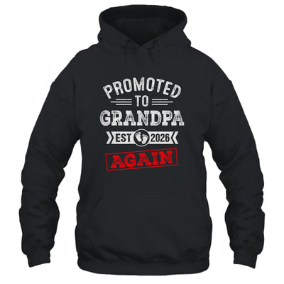Promoted To Grandpa Again 2026 Pregnancy Announcement Shirt & Hoodie | siriusteestore
