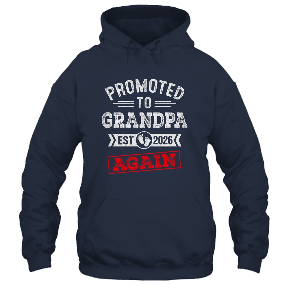 Promoted To Grandpa Again 2026 Pregnancy Announcement Shirt & Hoodie | siriusteestore