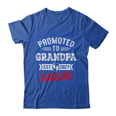 Promoted To Grandpa Again 2027 Pregnancy Announcement Shirt & Hoodie | siriusteestore