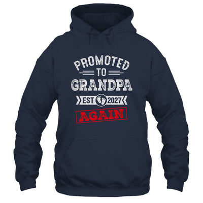 Promoted To Grandpa Again 2027 Pregnancy Announcement Shirt & Hoodie | siriusteestore