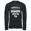 Promoted To Grandpa Est 2025 Fathers Day First Time New Shirt & Hoodie | siriusteestore