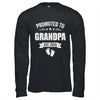 Promoted To Grandpa Est 2026 Fathers Day First Time New Shirt & Hoodie | siriusteestore