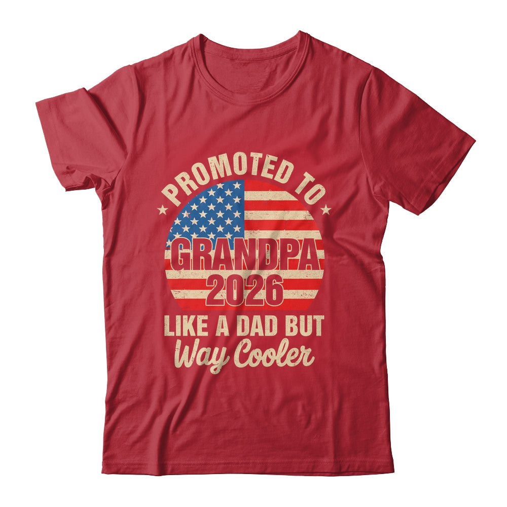 Promoted To Grandpa Est 2026 Soon To Be New Grandad US Flag Shirt & Hoodie | siriusteestore