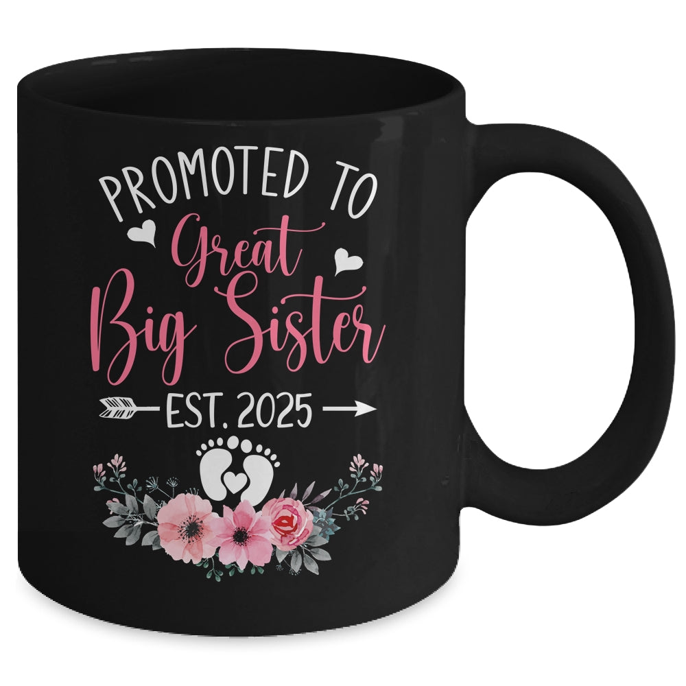 Promoted To Great Big Sister Est 2025 New Sister Mug | siriusteestore