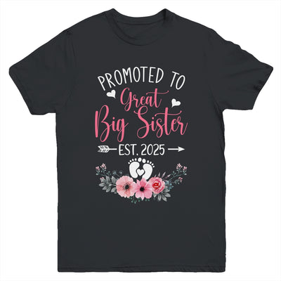 Promoted To Great Big Sister Est 2025 New Sister Youth Shirt | siriusteestore