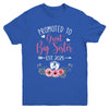 Promoted To Great Big Sister Est 2025 New Sister Youth Shirt | siriusteestore