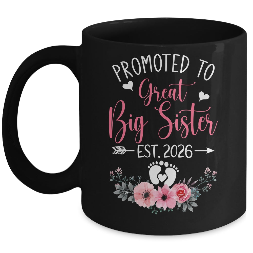 Promoted To Great Big Sister Est 2026 New Sister Mug | siriusteestore