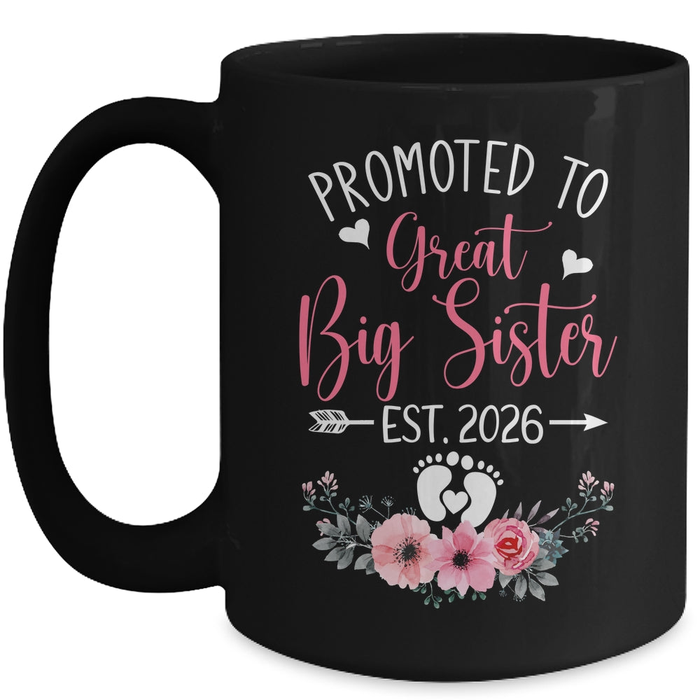 Promoted To Great Big Sister Est 2026 New Sister Mug | siriusteestore