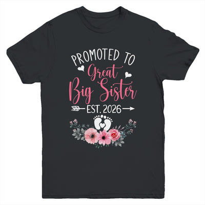 Promoted To Great Big Sister Est 2026 New Sister Youth Shirt | siriusteestore